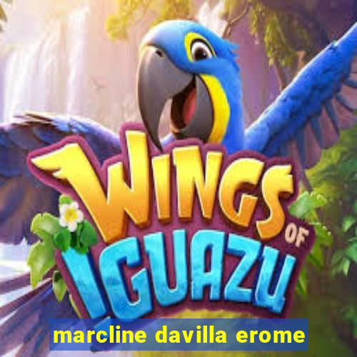 marcline davilla erome